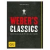 BAUHAUS Weber's Classics: Die Besten Originalrezepte Der Grill-Pioniere; Jamie Purviance; Gräfe Und Unzer -Bauhaus Shop 12 1172
